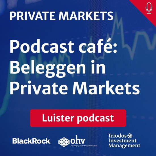 Podcast café: Beleggen in Private Markets